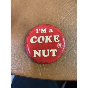 RARE COCA COLA PINBACK BUTTON " I'M A COKE NUT "